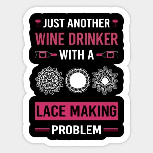 Wine Drinker Lace Making Lacemaking Sticker